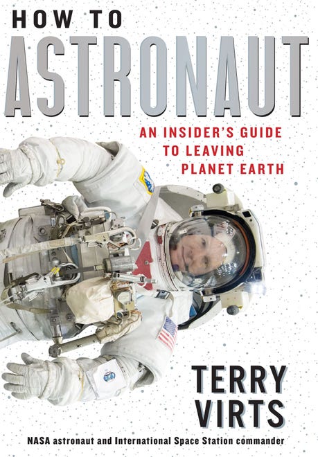 “How to Astronaut: Everything You Need to Know Before Leaving Earth” by Terry Virts